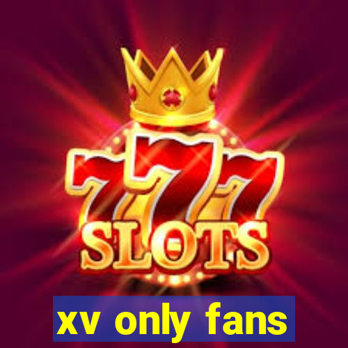 xv only fans